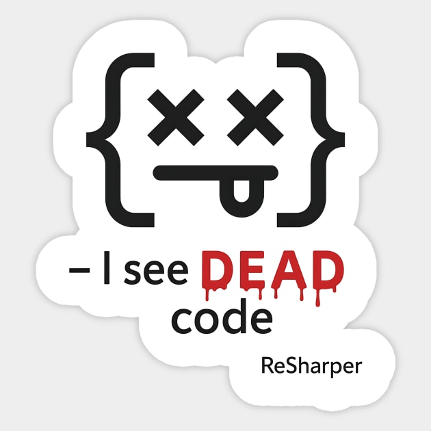 I See DEAD Code Funny Programmer Developer Coding Joke Gift Sticker by ArtistTee ⭐⭐⭐⭐⭐